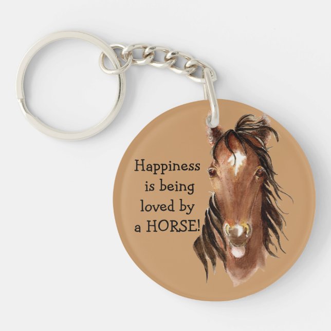 Happiness is being  loved by a HORSE! Humour Keych Key Ring (Front)