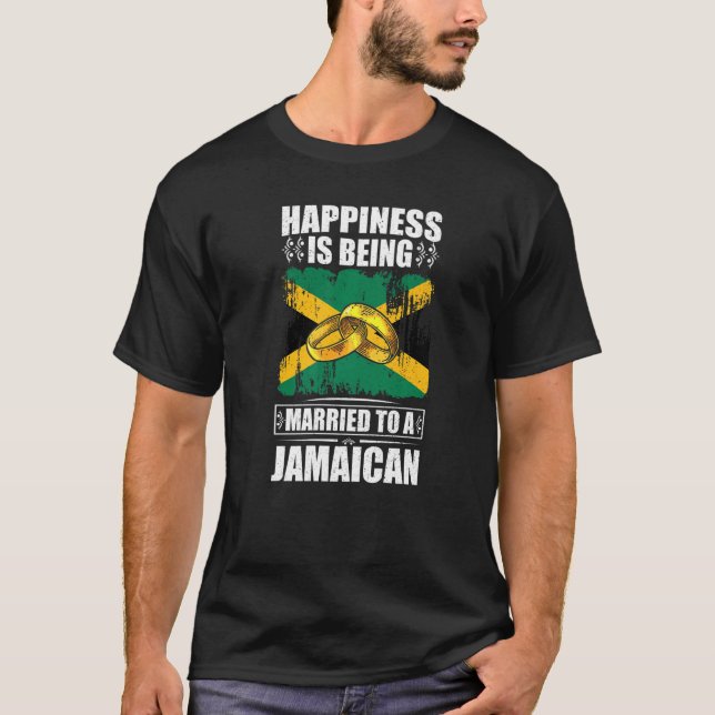 Happiness Is Being Married To A Jamaican Jamaica T-Shirt (Front)