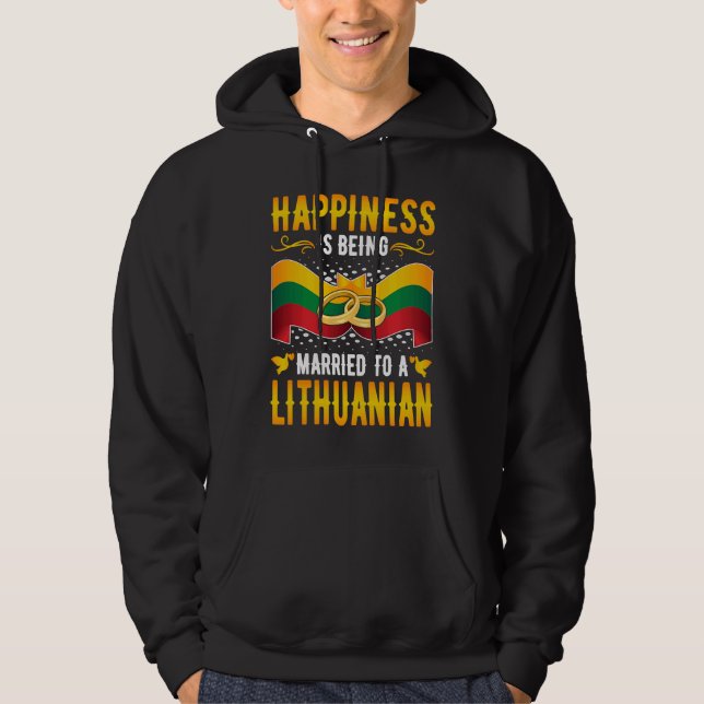 Happiness Is Being Married to a Lithuanian Girl Wi Hoodie (Front)