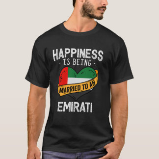 Happiness Is Being Married To An Emirati Wife Husb T-Shirt