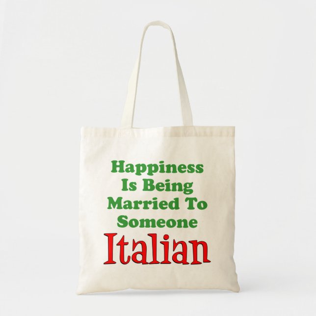 Happiness Is Being Married To Italian Tote Bag (Front)
