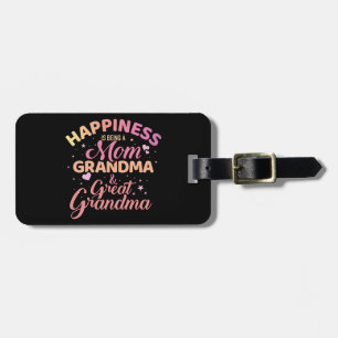 Happiness is being mum, grandma and great grandma luggage tag