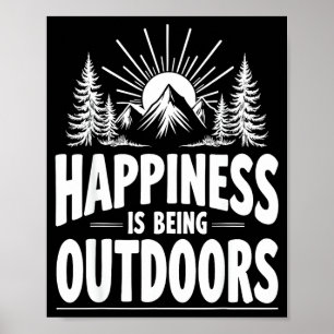 Happiness is being outdoors mountains pine trees poster