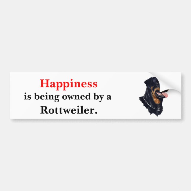 Happiness is being owned by a Rottweiler Bumper Sticker (Front)