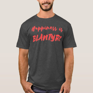 Happiness is Blantyre T-Shirt