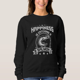 Happiness Is Catching A Salmon Fly Fishing Sweatshirt