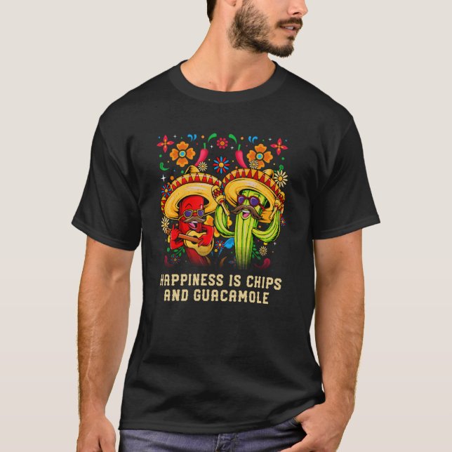 Happiness Is Chips and Guacamole Mexican Foodie Me T-Shirt (Front)