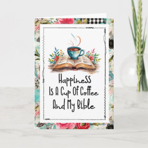 Happiness Is Coffee and My Bible Card