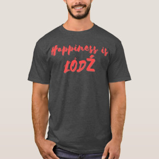 Happiness is d T-Shirt