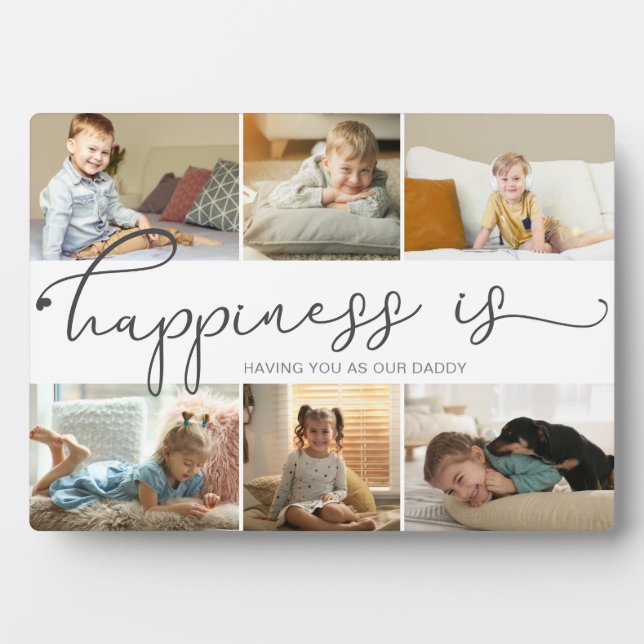 Happiness is | Daddy Photo Collage Plaque (Front)