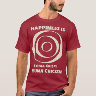 Happiness Is Extra Crispy BhunaChicken Curry Lover T-Shirt