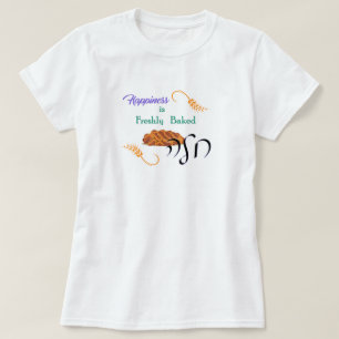 Happiness is Freshly Baked Challah T-Shirt