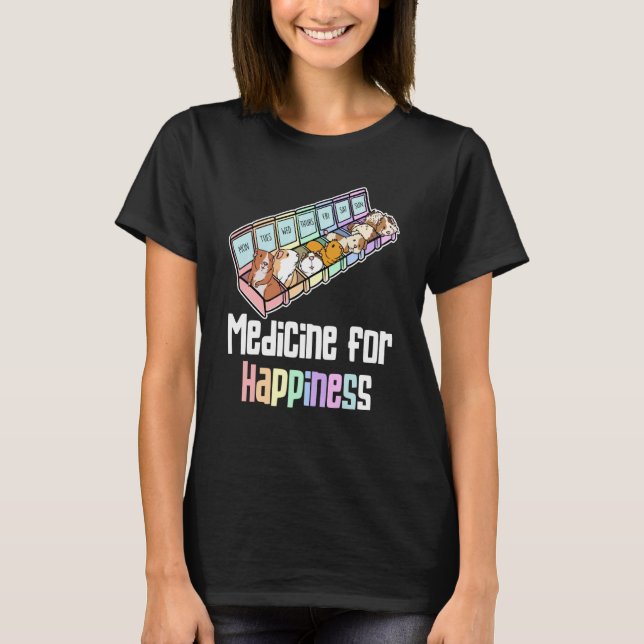 Happiness Is Having A Guinea Pig Pill Medicine T-Shirt (Front)