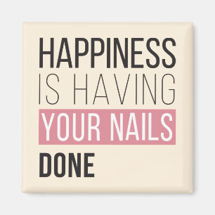 Happiness Is Having Your Nails Done Magnet