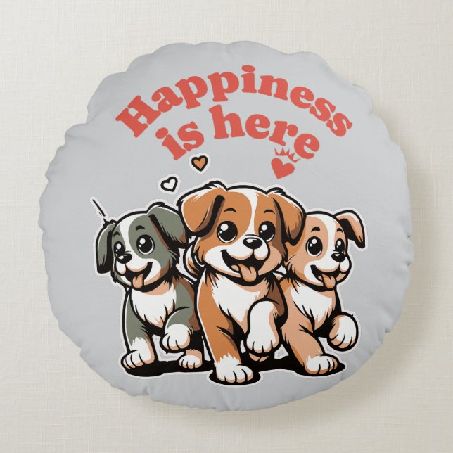 Happiness Is Here | Dog Lover | Cute Puppy Round Cushion (Front)