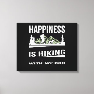 Happiness Is Hiking With My Dog Canvas Print