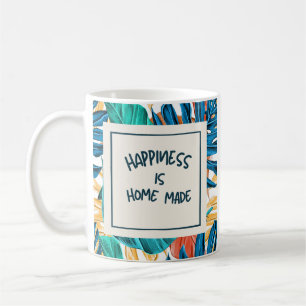 Happiness is Home Made Coffee Mug