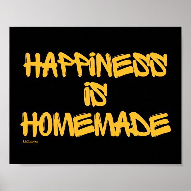 HAPPINESS IS HOMEMADE  inspirational quote         Poster (Front)