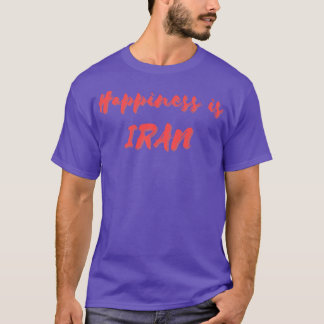 Happiness is Iran T-Shirt