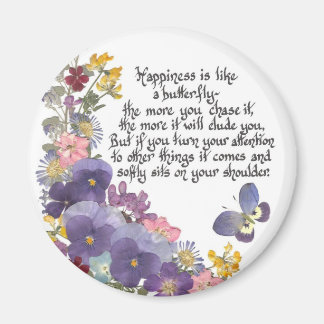 Happiness is like a butterfly magnet