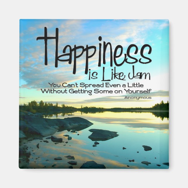 "Happiness is like jam" Inspirational Quote Magnet (Front)