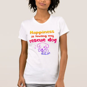 Happiness Is Loving My Rescue Dog T-Shirt