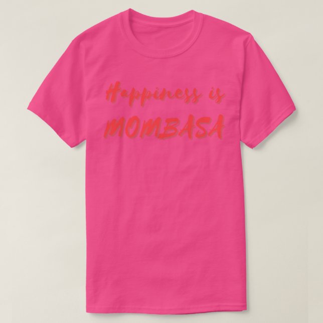Happiness is Mombasa T-Shirt (Design Front)