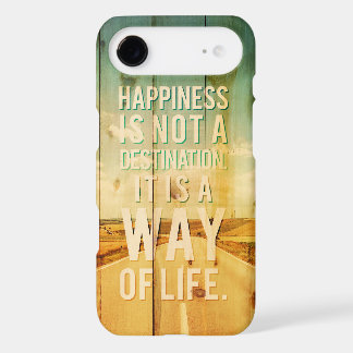 Happiness is not a destination it is a way of life