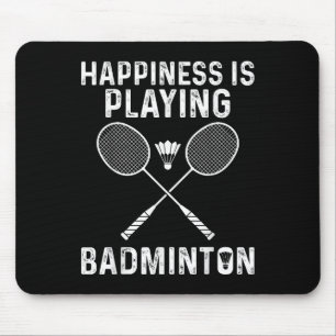 Happiness Is Playing Badminton Funny Sports Player Mouse Mat