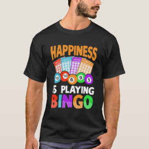 Happiness Is Playing Bingo T-Shirt