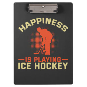 Happiness is Playing Ice Hockey Clipboard