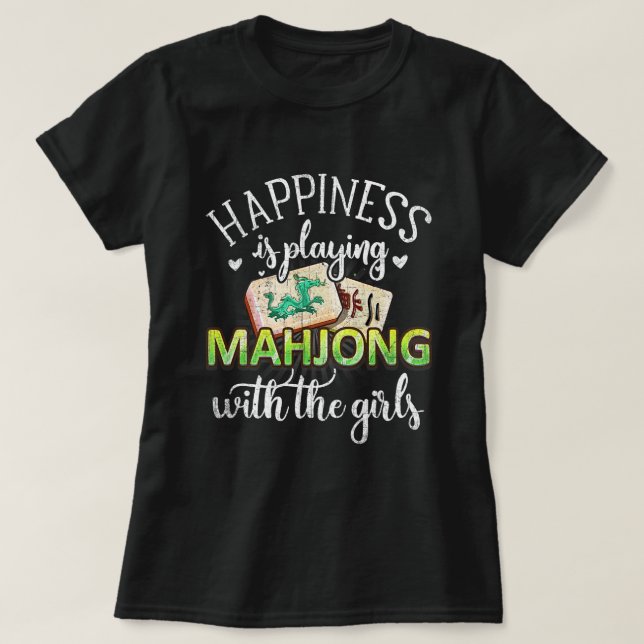 Happiness Is Playing Mahjong Funny Tile Game Humou T-Shirt (Design Front)