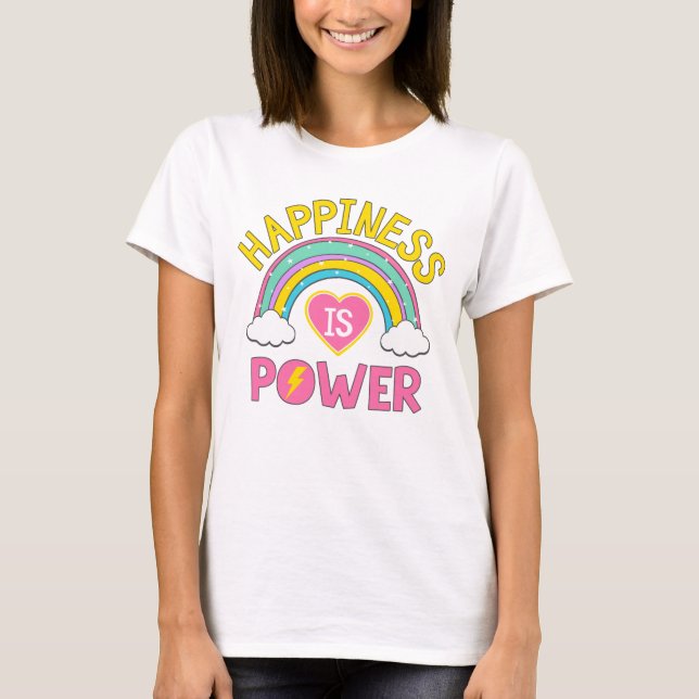 Happiness is Power Rainbow T-Shirt (Front)