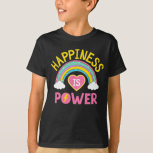 Happiness is Power Rainbow T-Shirt