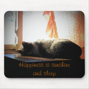 Happiness is Sunshine and sleep Mouse Mat