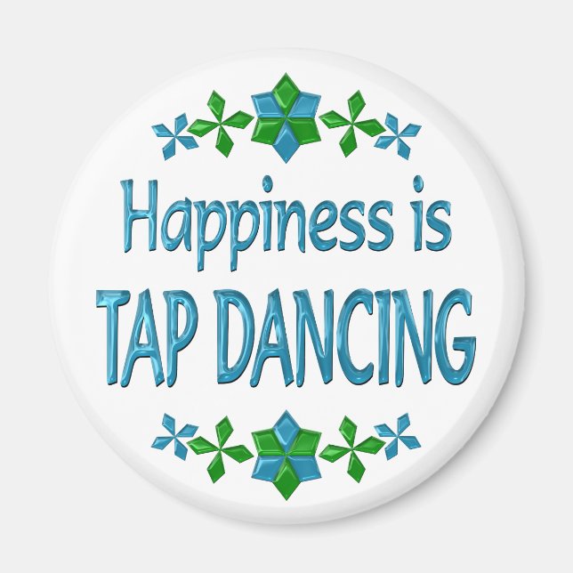 Happiness is Tap Dancing Magnet (Front)