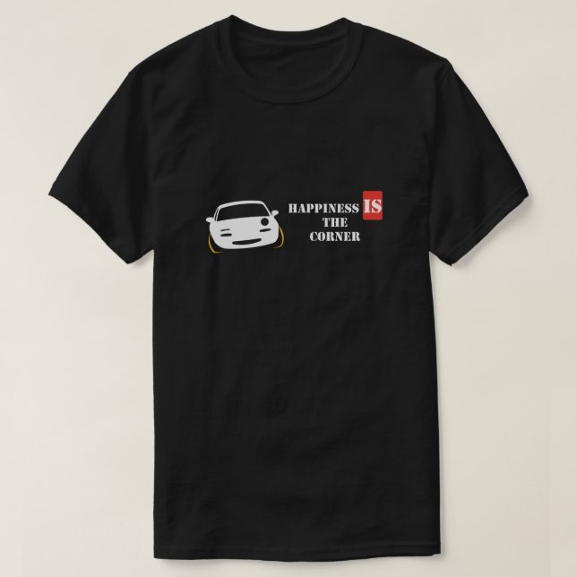 Happiness is the corner T-Shirt (Design Front)