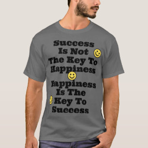 Happiness is the key T-Shirt