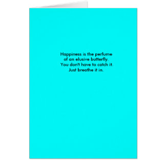 Happiness is the perfume of an elusive butterfl...