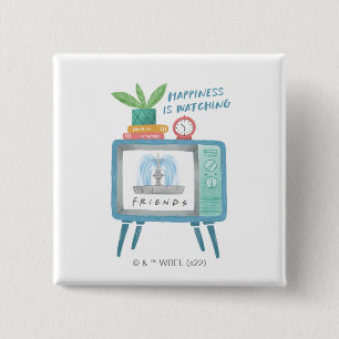 Happiness is watching FRIENDS™ 15 Cm Square Badge