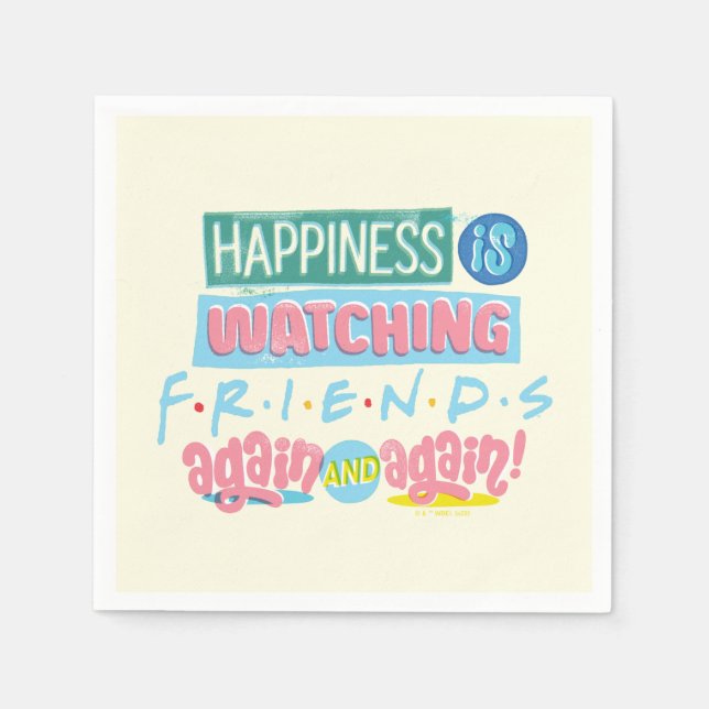 Happiness is Watching FRIENDS™ Again & Again Napkin (Front)