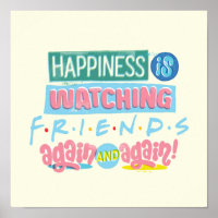 Happiness is Watching FRIENDS™ Again & Again