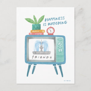 Happiness is watching FRIENDS™ Postcard