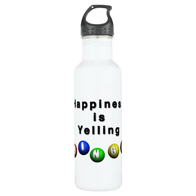 Happiness Is Yelling BINGO 710 Ml Water Bottle (Front)
