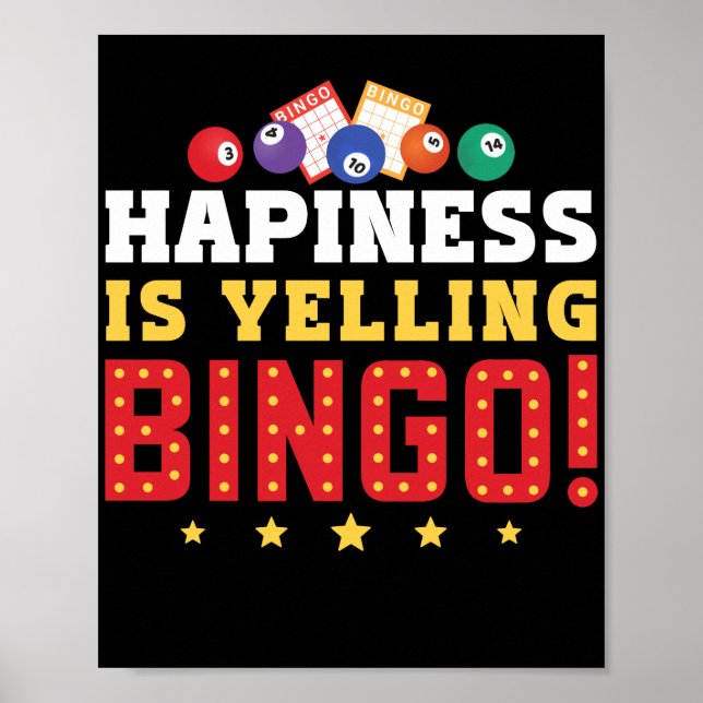 Happiness Is...Yelling Bingo! Funny Lucky Poster (Front)