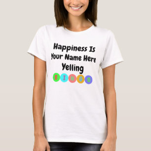 Happiness Is Yelling Bingo T-Shirt