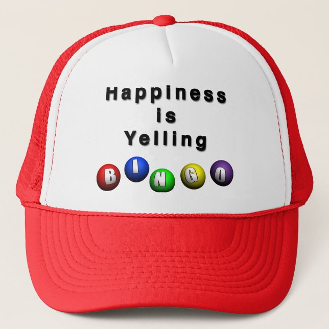 Happiness Is Yelling BINGO Trucker Hat (Front)
