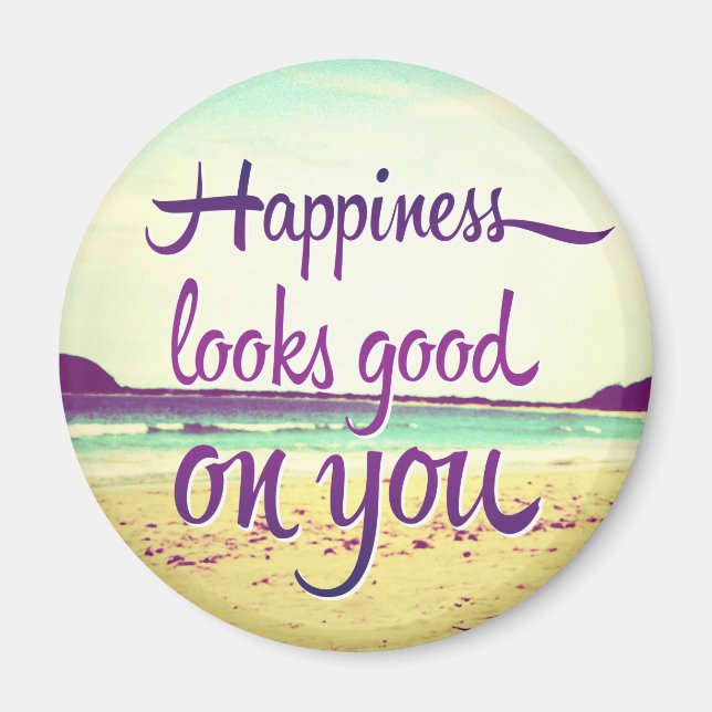 Happiness Looks Good on You Magnet (Front)