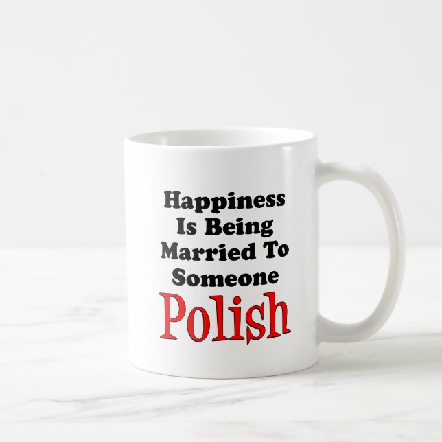 Happiness Married To Someone Polish Coffee Mug (Right)
