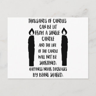 Happiness never decreases by being shared postcard